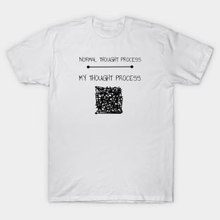 My thought process T-Shirt